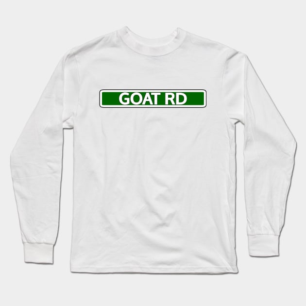 GOAT Road Street Sign Long Sleeve T-Shirt by Mookle